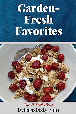 To make fresh-tasting dishes from the garden, learn when and how to pluck the choicest edibles at TwiceasTasty.com.