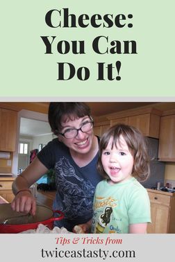 The first thing to know about cheese making is that you can do it! Learn more at TwiceasTasty.com.