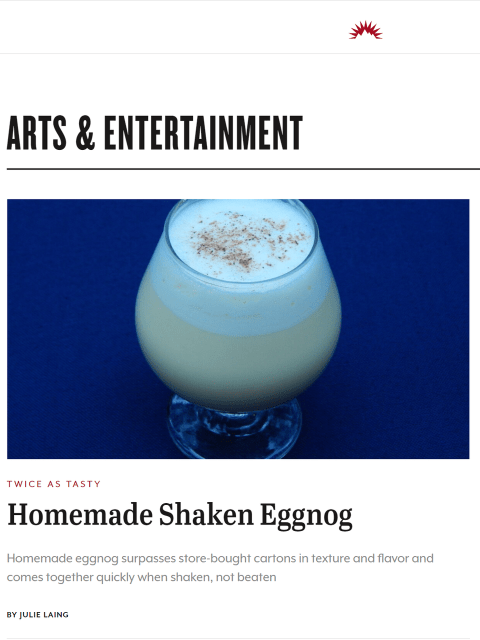 Homemade eggnog has a soft, rich flavor that bears little resemblance to the drink that comes in a carton—and can be enjoyed all winter. Learn more at TwiceasTasty.com.