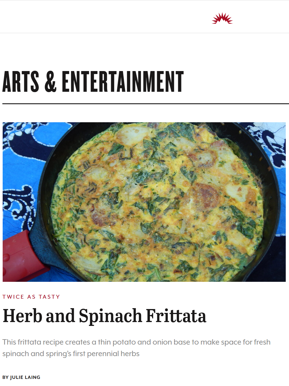 The latest recipes in my column gently cook spring greens into egg and pasta dishes, keeping spinach, arugula and herbs light and fresh. Learn more at TwiceasTasty.com.