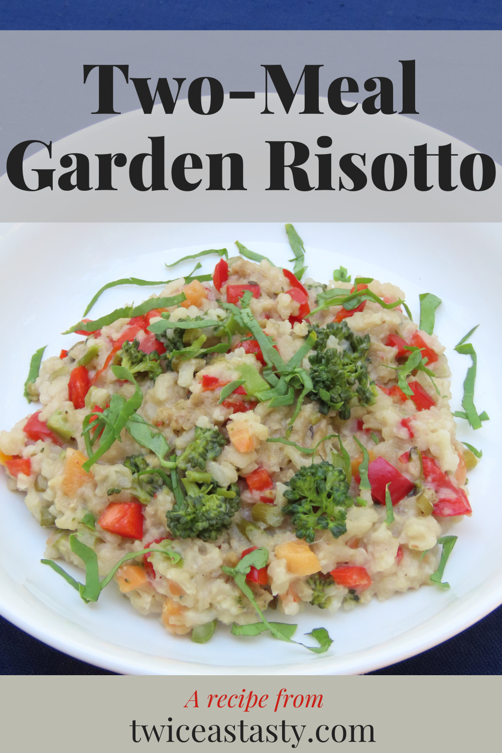 One night of food prep that produces two dinners and minimizes my cooking time on night 2 is one of my favorite ways to beat summer’s heat. Get risotto recipes at TwiceasTasty.com.