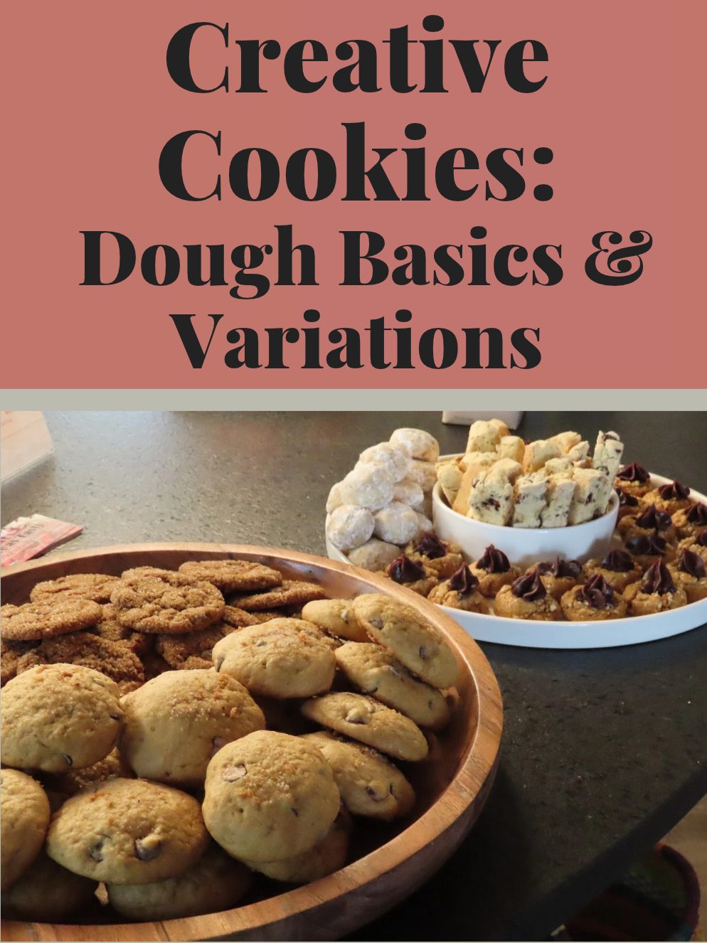 Creative Cookies: Dough Basics and Variations workshop